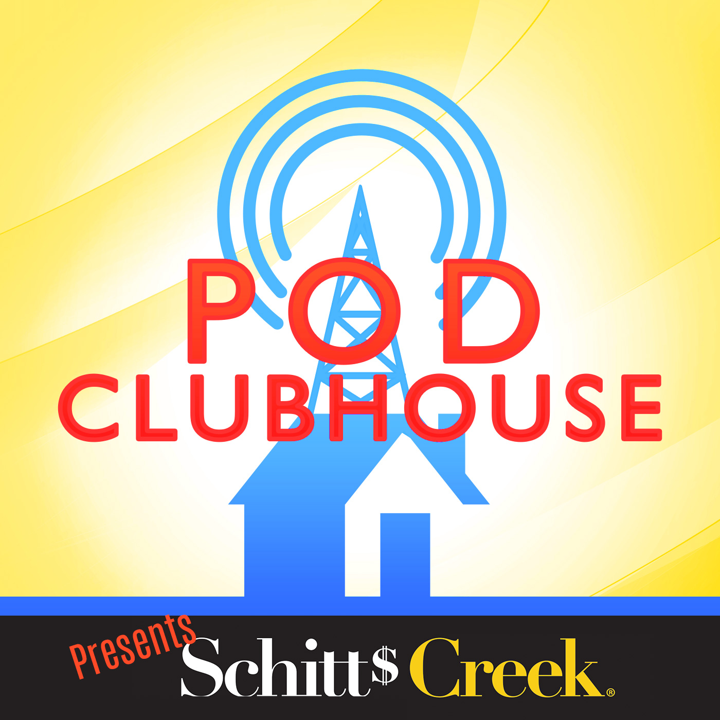 Pod Clubhouse Presents: Schitt's Creek