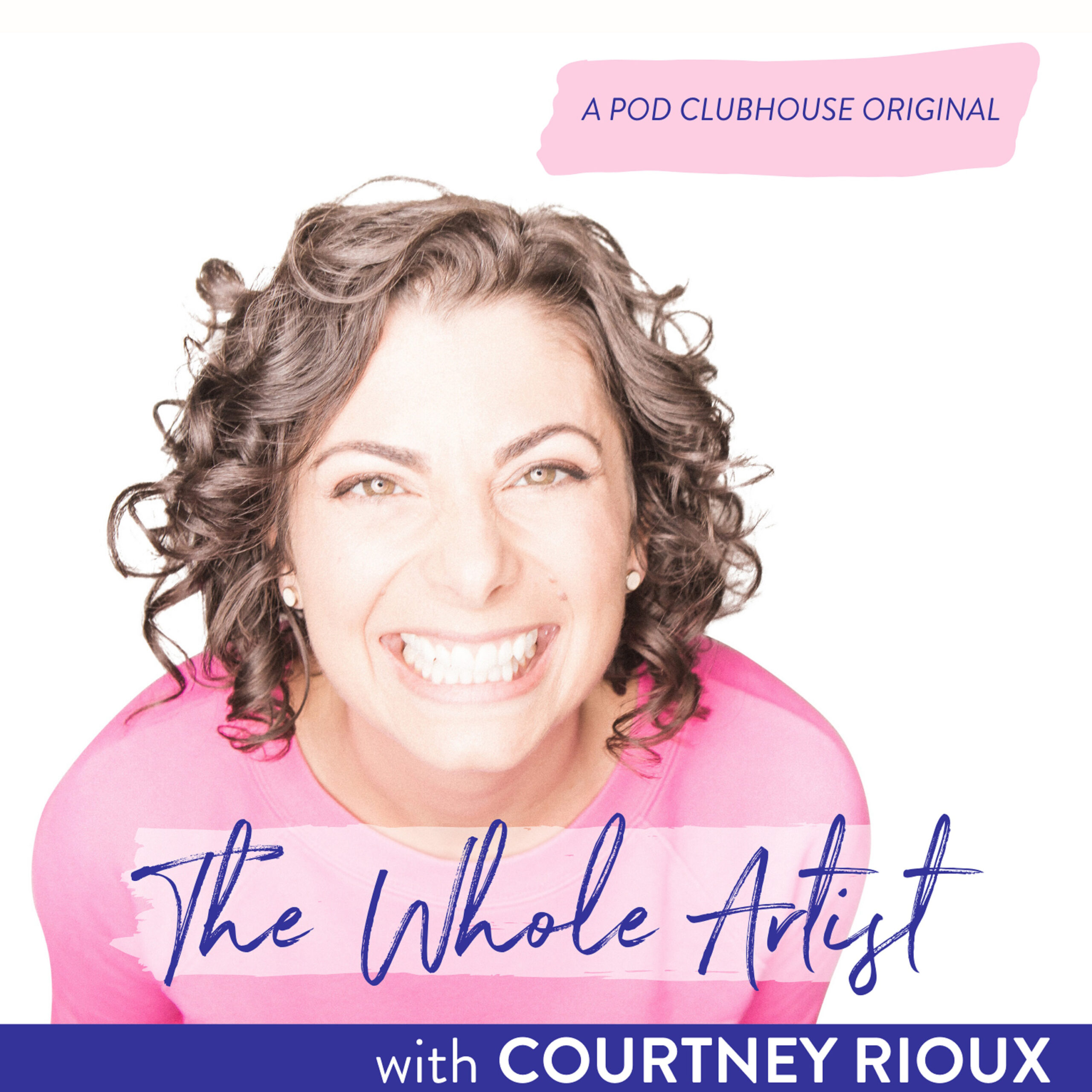 The Whole Artist with Courtney Rioux