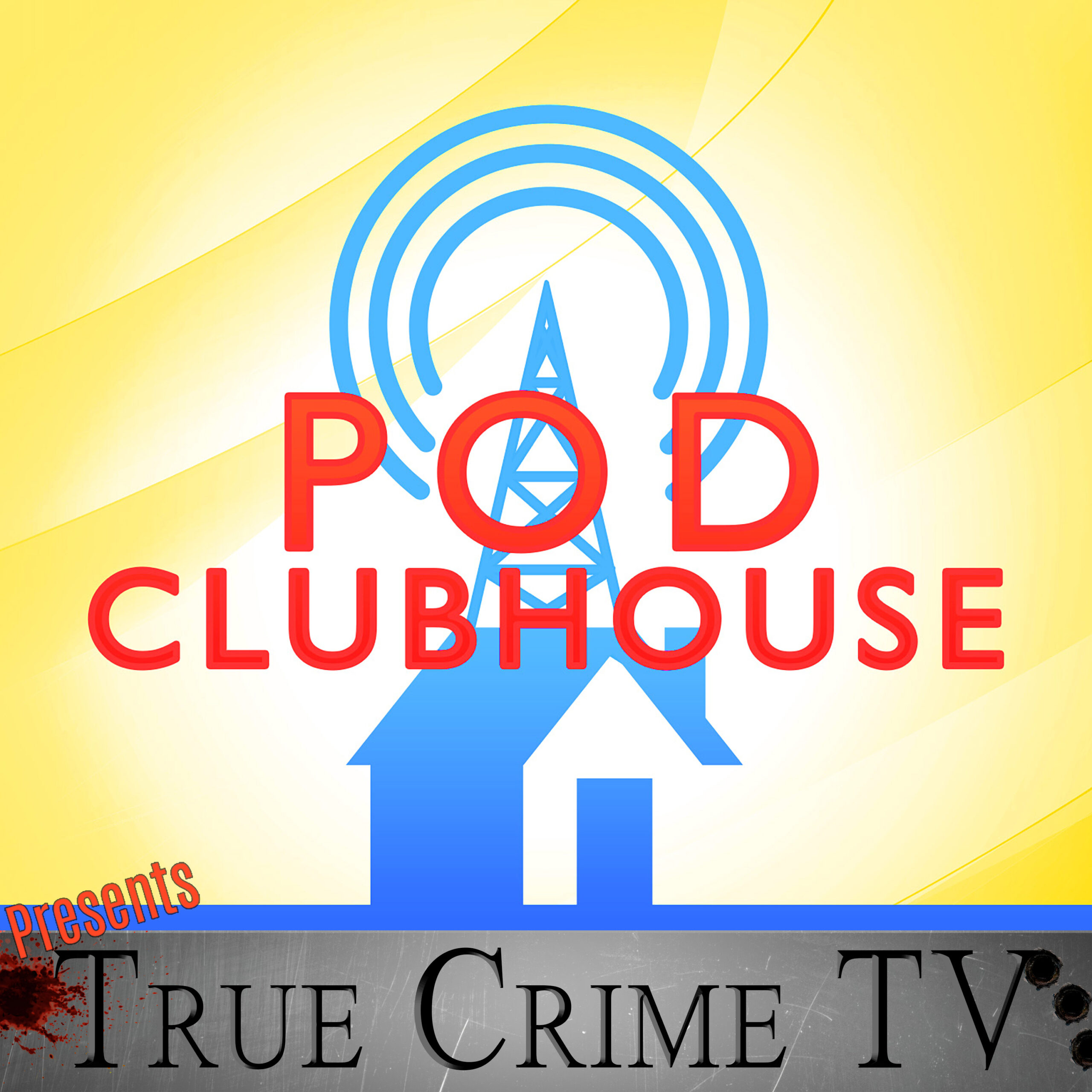Pod Clubhouse's True Crime TV Podcast