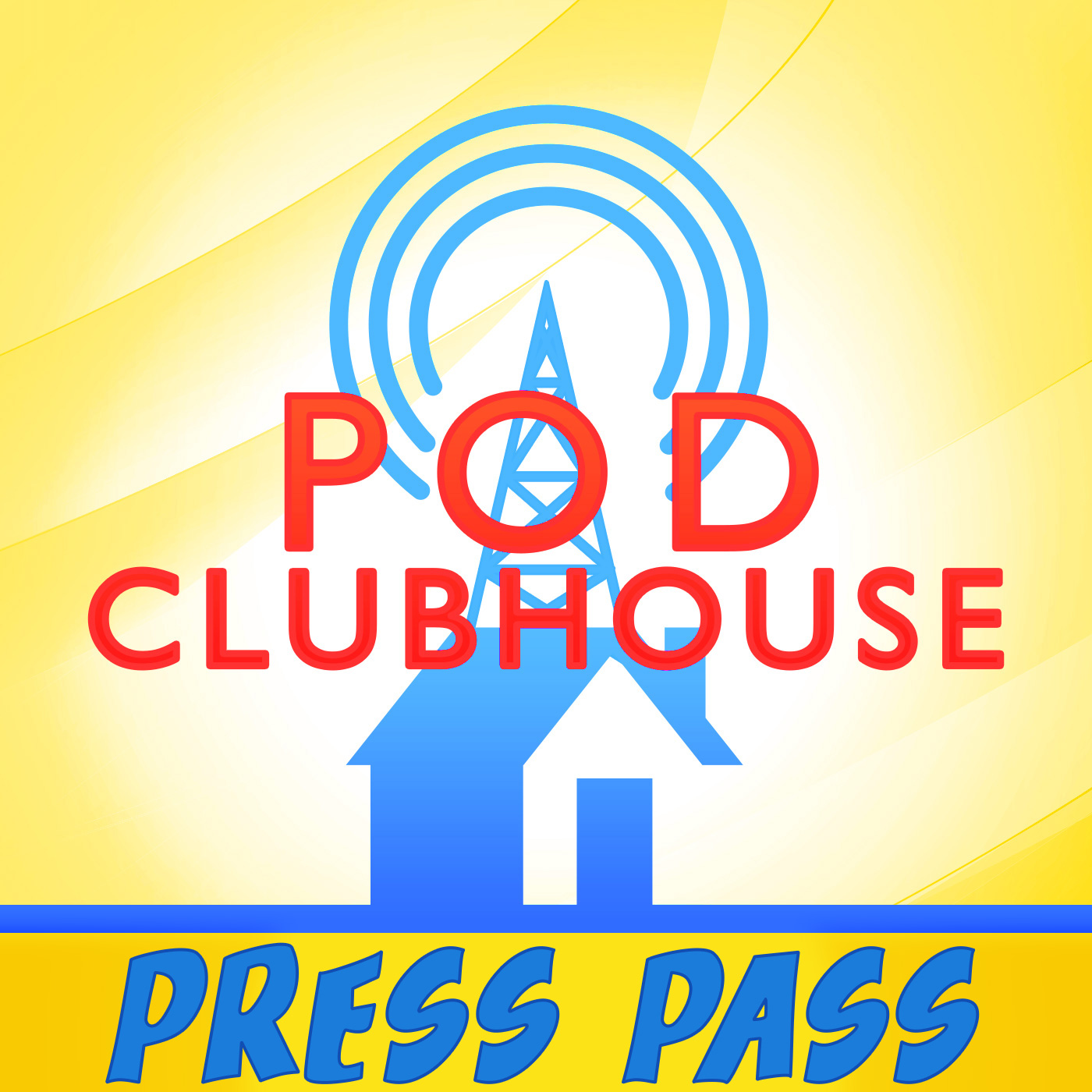 Pod Clubhouse Press Pass