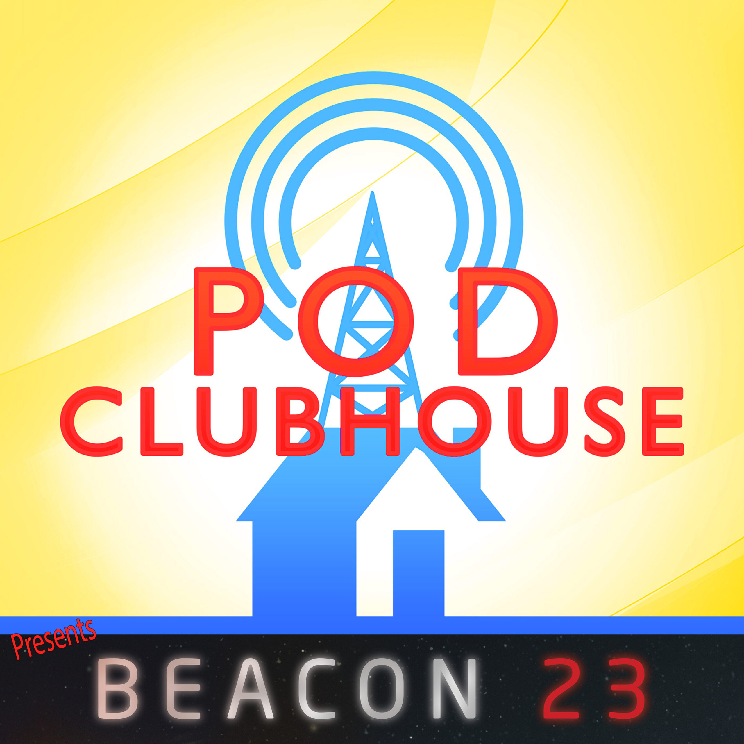 3 Hosts In a Beacon - Pod Clubhouse's Beacon 23 Podcast